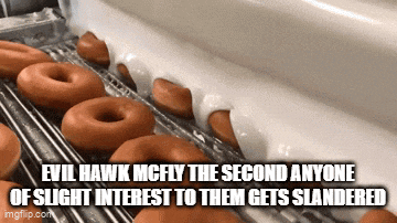 a bunch of donuts on a conveyor belt with the caption evil hawk mcfly the second anyone of slight interest