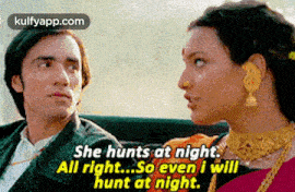 She Hunts At Night.All Right...So Even I Willhunt At Night..Gif GIF