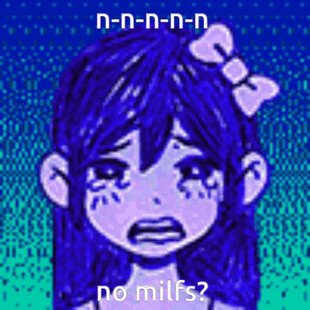a girl with blue hair and a bow in her hair is crying and says no milfs ?
