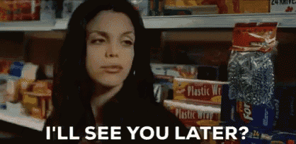 a woman in a store says `` i 'll see you later ''