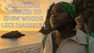 a woman is marching onward to spew words like diarrhea