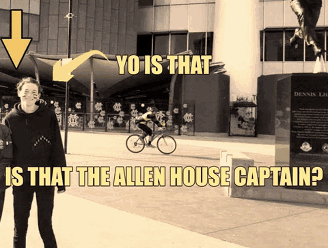 a man riding a bike in front of a building with the words yo is that is that the allen house captain written below him