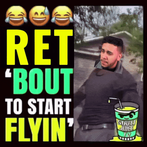 a picture of a man with the words ret bout to start flyin on it