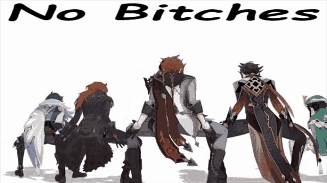 a group of anime characters standing next to each other with the words " no bitches " written above them