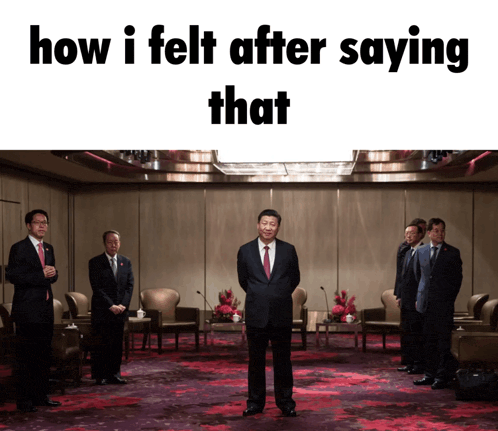 a group of men are standing in a room with the words how i felt after saying that on the top