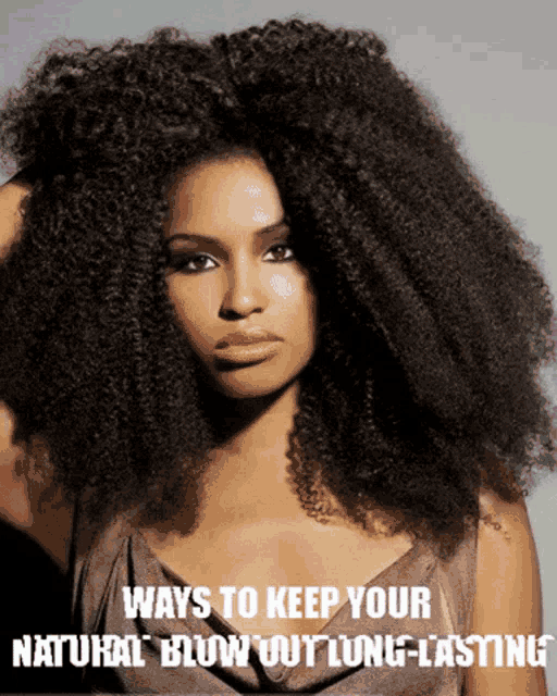 a picture of a woman with long curly hair and the words " ways to keep your natural blow out long-lasting "