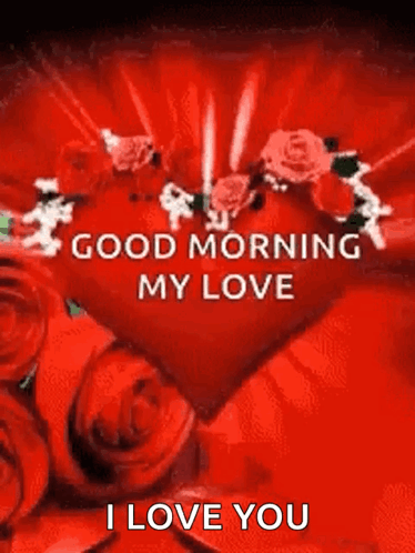 Heart Good Morning My Love GIF - Heart Good Morning My Love Roses GIFs