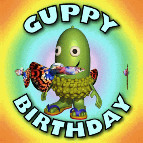 Funny Happy Birthday Guppy Birthday GIF - Funny Happy Birthday Guppy Birthday Happy Birthday GIFs