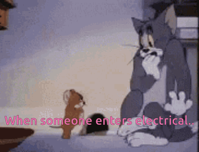 a cartoon of tom and jerry sitting on a bed with the words `` when someone enters electrical . ''