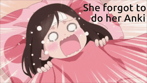 a cartoon of a girl with the words she forgot to do her anki