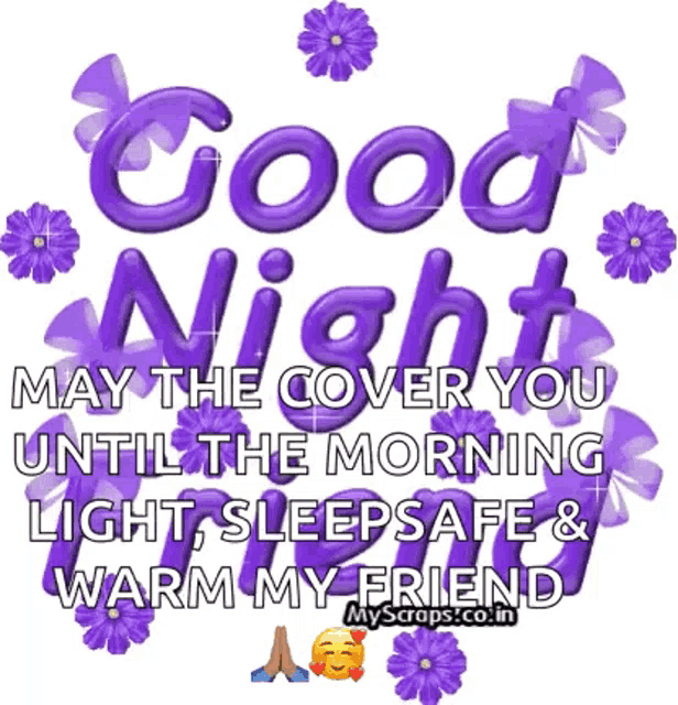 a purple sign that says good night may the cover you until the morning light sleep safe and warm my friend
