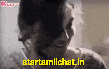 a close up of a man 's face with the words starttamilchat.in below him