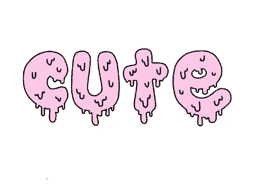 a drawing of the word cute with pink dripping letters on a white background