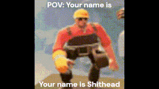 Shithead Engineer Tf2 GIF - Shithead Engineer Tf2 Pov Your Name Is GIFs