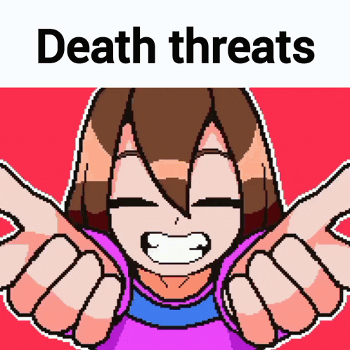 a pixel art drawing of a girl with the words death threats below it
