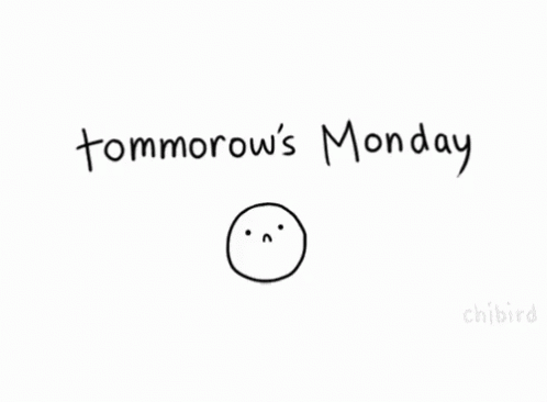 Tomorrow'S Monday ;-; - Chibird GIF - Chibird Monday Tomorrow Monday GIFs