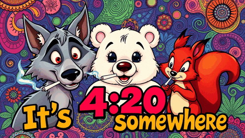 a poster that says it 's 4:20 somewhere with cartoon characters