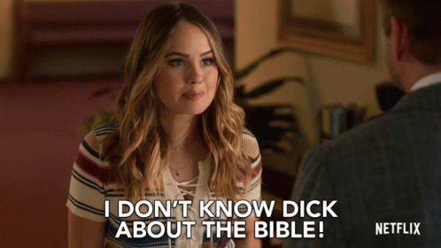 Bible Dont Know About The Bible GIF - Bible Dont Know About The Bible Dont Know Dick GIFs