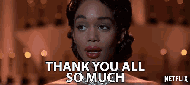 a woman says thank you all so much on a netflix ad