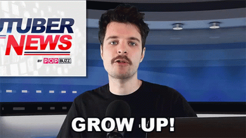 Grow Up Benedict Townsend GIF - Grow Up Benedict Townsend Youtuber News GIFs