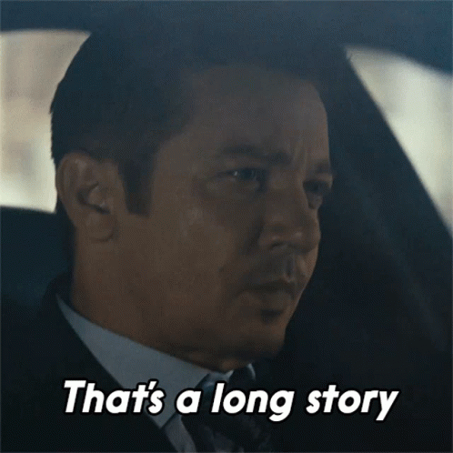 Thats A Long Story Mike Mclusky GIF - Thats A Long Story Mike Mclusky Jeremy Renner GIFs