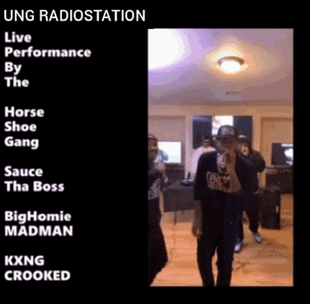 ung radiostation live performance by the horse shoe gang sauce the boss big homie madman kxng crooked