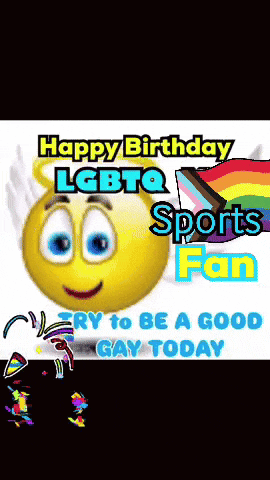 a happy birthday lgbtq sports fan message with a smiley face