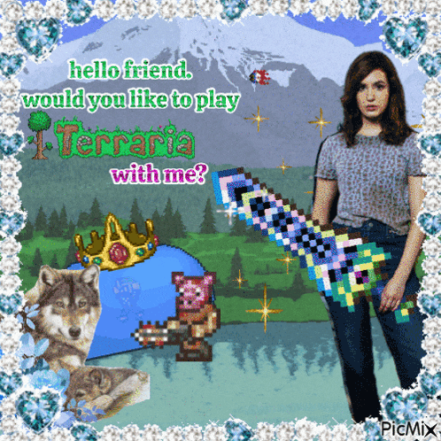 a picture of a woman holding a sword with the words " hello friend would you like to play terraria with me " on it
