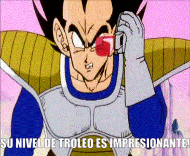 a cartoon of vegeta talking on a cell phone with the words su nivel de troleo es impresionante .
