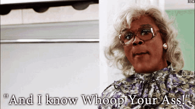 a picture of a woman with glasses and the words " and i know whoop your ass "