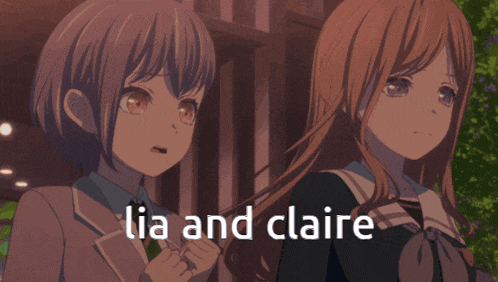 two anime girls are standing next to each other and the words lia and claire are on the bottom