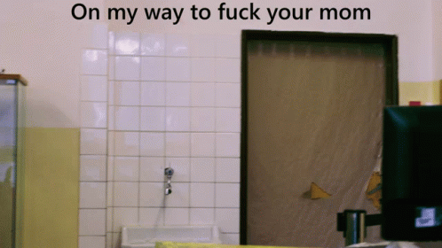 On My Way To Fuck Your Mom GIF - On My Way To Fuck Your Mom GIFs