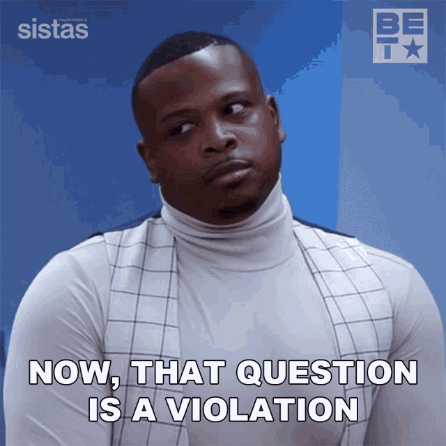 Now That Question Is A Violation Maurice GIF - Now That Question Is A Violation Maurice Sistas GIFs