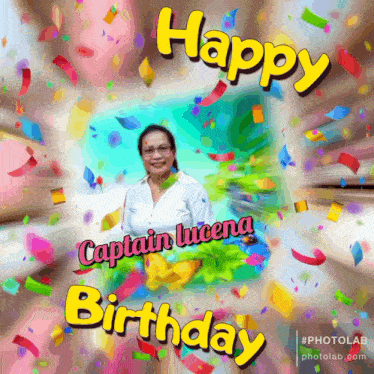 a birthday greeting for captain lucena with a picture of her