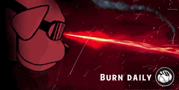 a cartoon character is wearing sunglasses and shooting a red laser with the words burn daily below it .