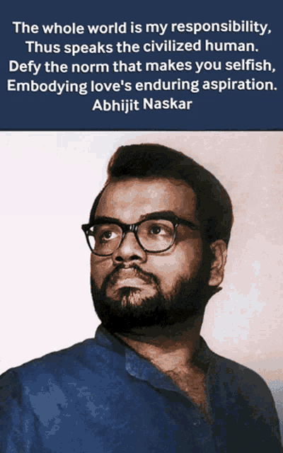 a man with glasses and a quote from abhijit naskar on the bottom