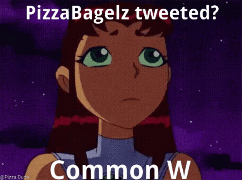 Pizzabagelz Starfire Pizzabagelz Tweeted Common W GIF - Pizzabagelz Starfire Pizzabagelz Tweeted Common W GIFs