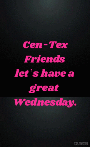 Cen Tex Friends GIF - Cen Tex Friends Great Wednesday GIFs