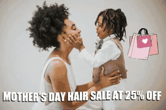 a woman is holding a child with the words mother 's day hair sale at 25% off