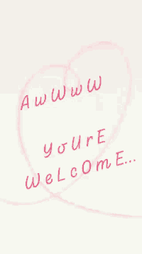 a drawing of a heart with the words awww and you 're welcome