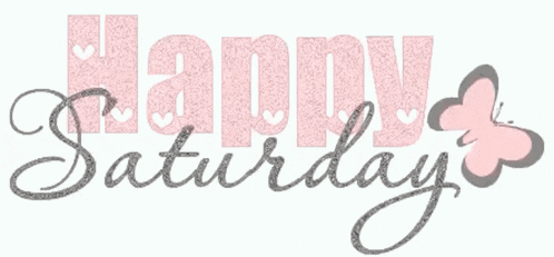 a sign that says happy saturday with a pink butterfly