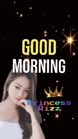 a picture of a woman with the words good morning princess rizz on it
