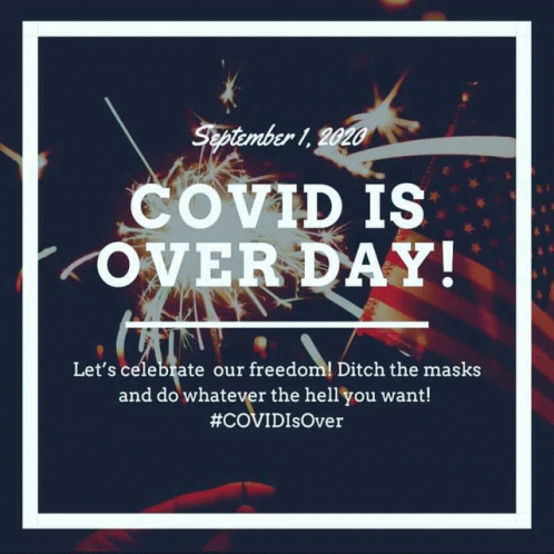 Covid Is Over September1st GIF - Covid Is Over September1st Ditch The Mask GIFs