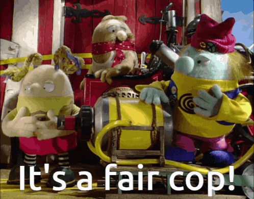 a cartoon says it 's a fair cop with stuffed animals