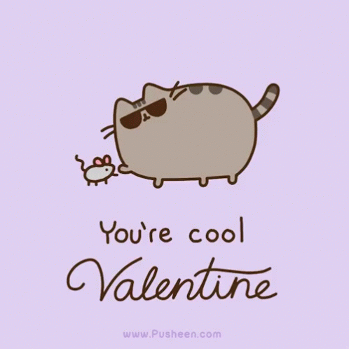Pusheen Valentines GIF - Pusheen Valentines You Are Cool GIFs