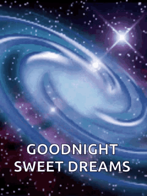 a galaxy with the words goodnight sweet dreams on it
