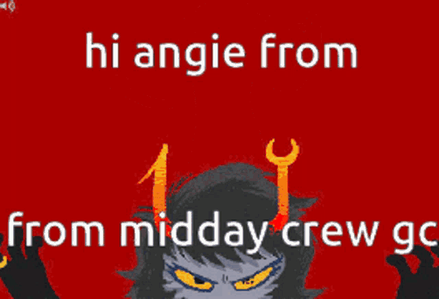 a cartoon character with the words hi angie from midday crew go