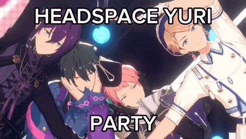 a group of anime characters with the words headspace yuri party written above them