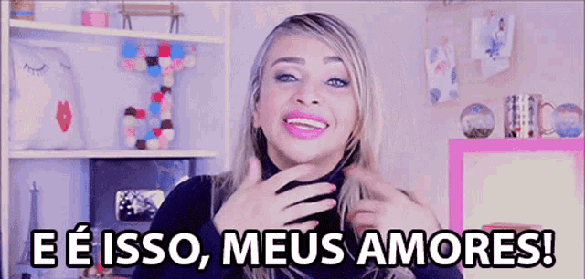 a woman says " ee isso meus amores " in a video