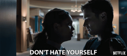 Dont Hate Yourself Jessica Davis GIF - Dont Hate Yourself Jessica Davis Alisha Boe GIFs